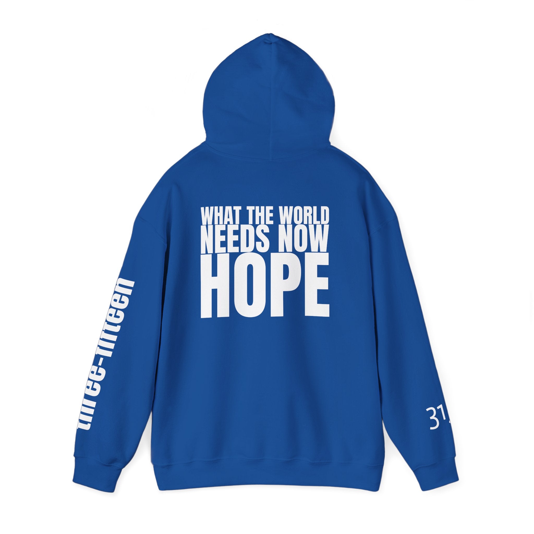 Multi Colors “What the World Needs Now - HOPE”" Inspirational Quote Hoodie - This Isn't The End Of My Story