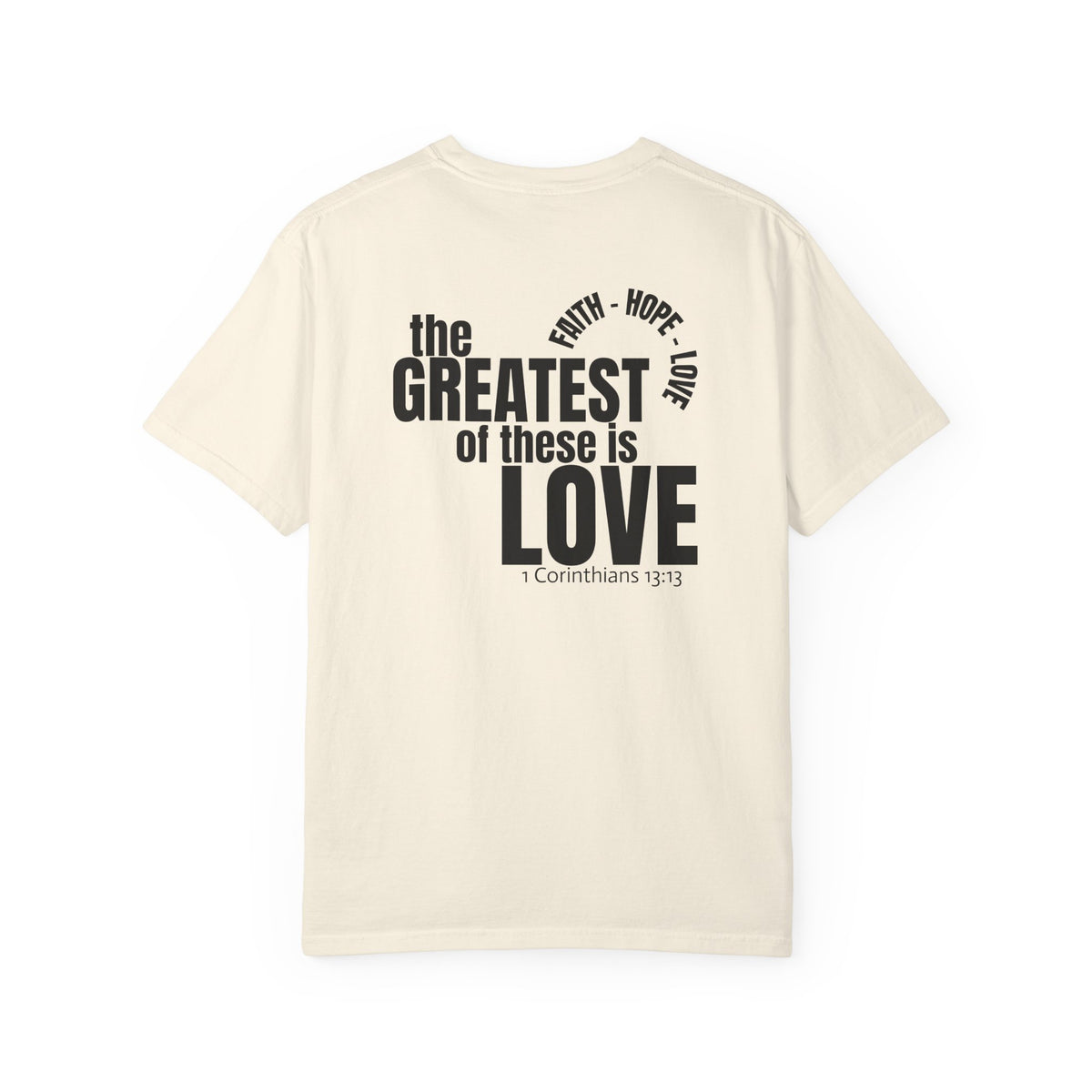 01 - Multi Color - The Greatest of These - Multi Colors 315 Graphic T-Shirt