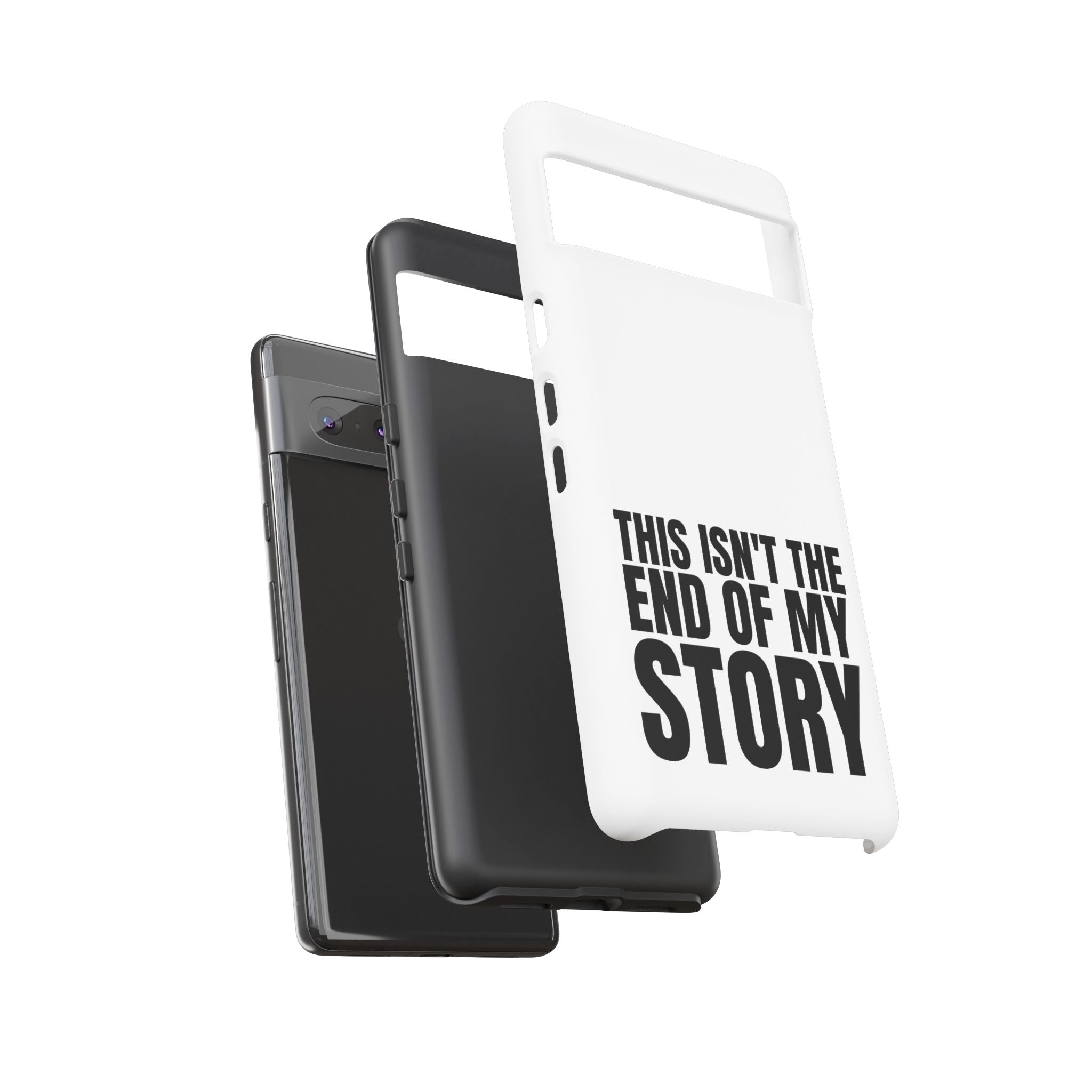 Inspirational Phone Case - 'This Isn't The End of My Story'