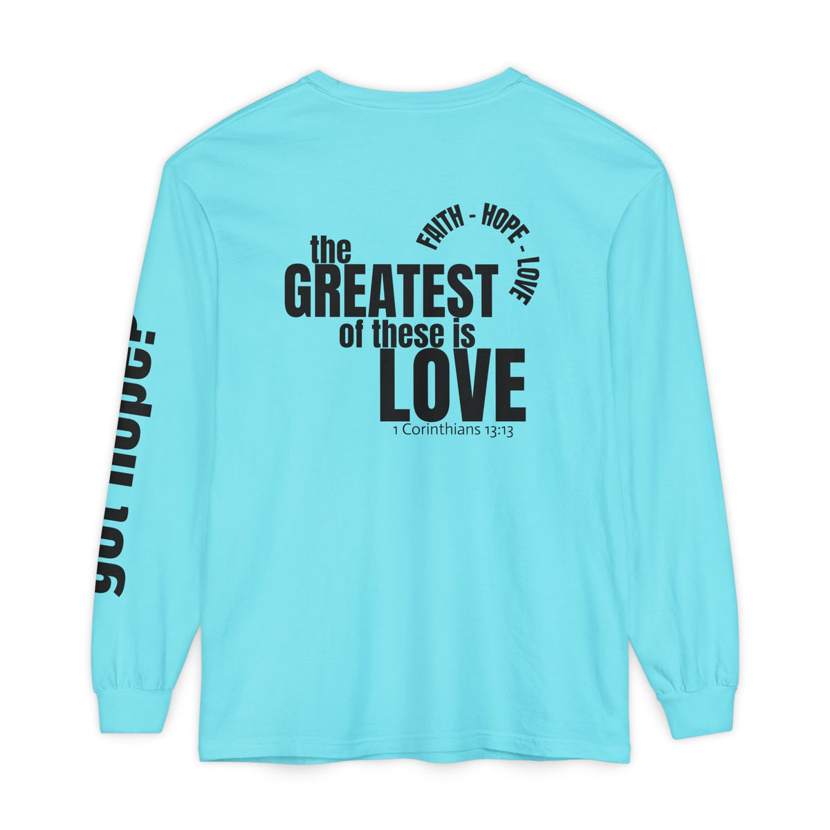 12 - Long sleeve tee 315 The Greatest of These Unisex Long Sleeve T-Shirt - Inspirational Casual Wear