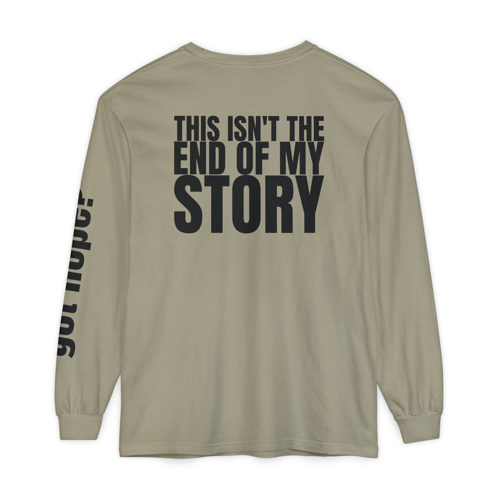 12 - Long sleeve tee 315 “This Isn’t the End of My Story" Unisex Long Sleeve T-Shirt - Inspirational Casual Wear