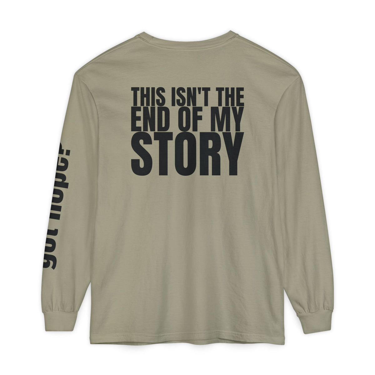 12 - Long sleeve tee 315 “This Isn’t the End of My Story" Unisex Long Sleeve T-Shirt - Inspirational Casual Wear