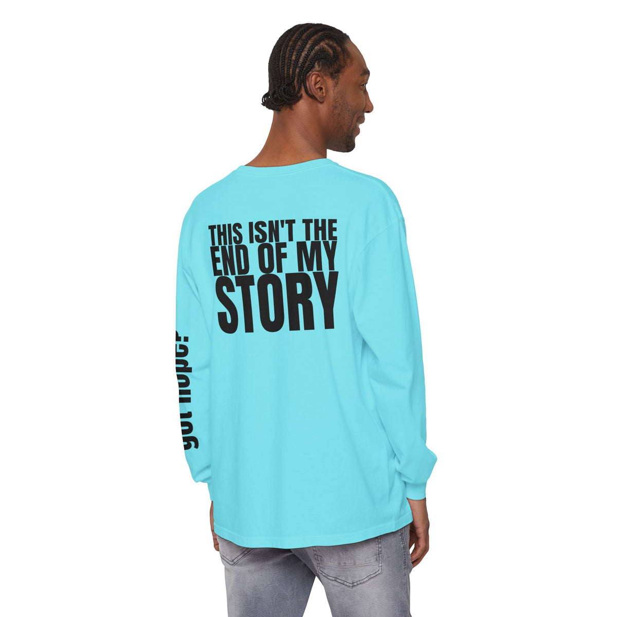 12 - Long sleeve tee 315 “This Isn’t the End of My Story" Unisex Long Sleeve T-Shirt - Inspirational Casual Wear