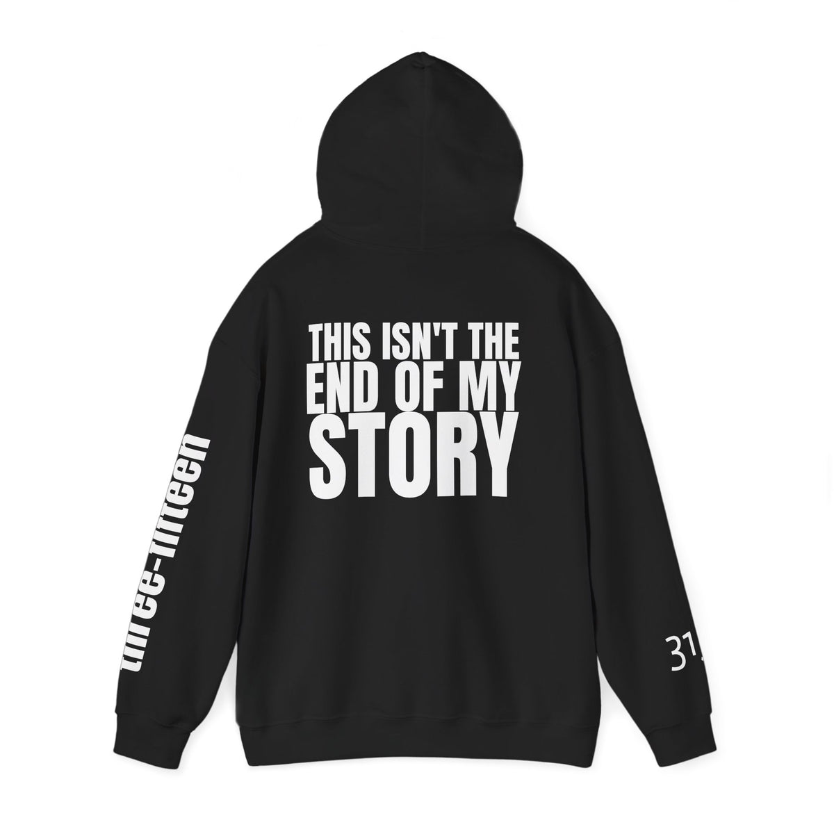 16 - Multi Colors "This Isn't the End of My Story" Inspirational Quote Hoodie - This Isn't The End Of My Story