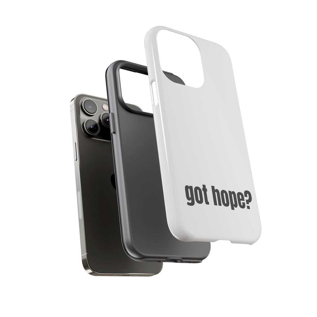 Phone Case — "got hope?" Minimalist Inspirational Protective Cover