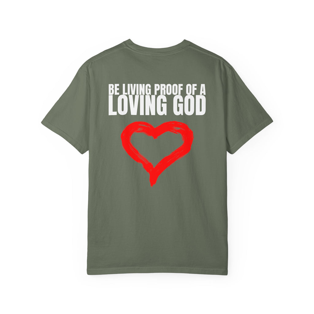Multi Colors 315   “Be Living Proof of a Loving God” Graphic T-Shirt