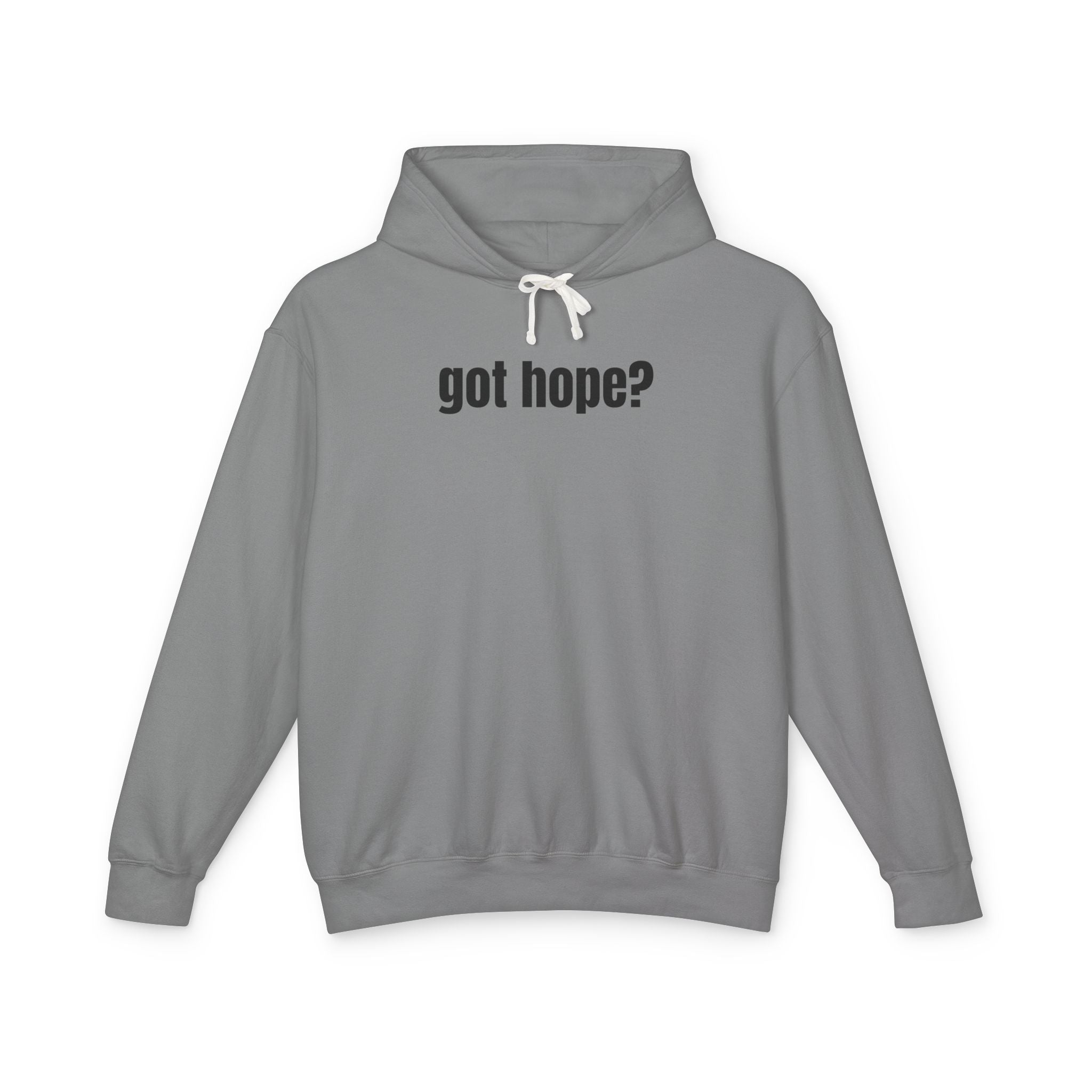 16 - Got Hope? Hoodie — Comfort Colors Minimalist Inspirational Pullover