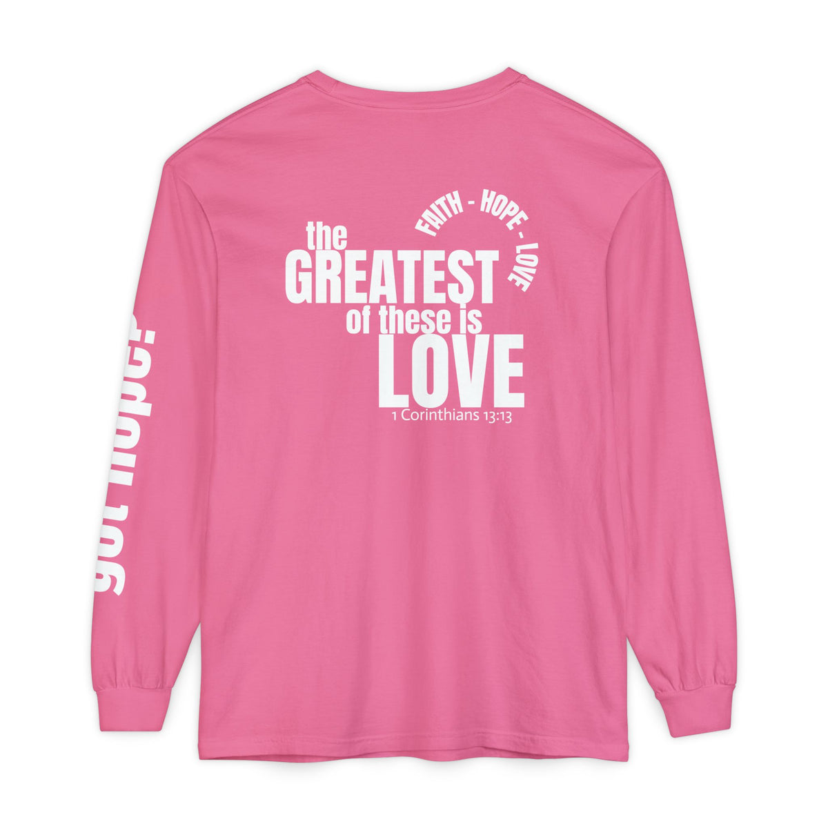 12 - Long sleeve tee 315 The Greatest of These Unisex Long Sleeve T-Shirt - Inspirational Casual Wear