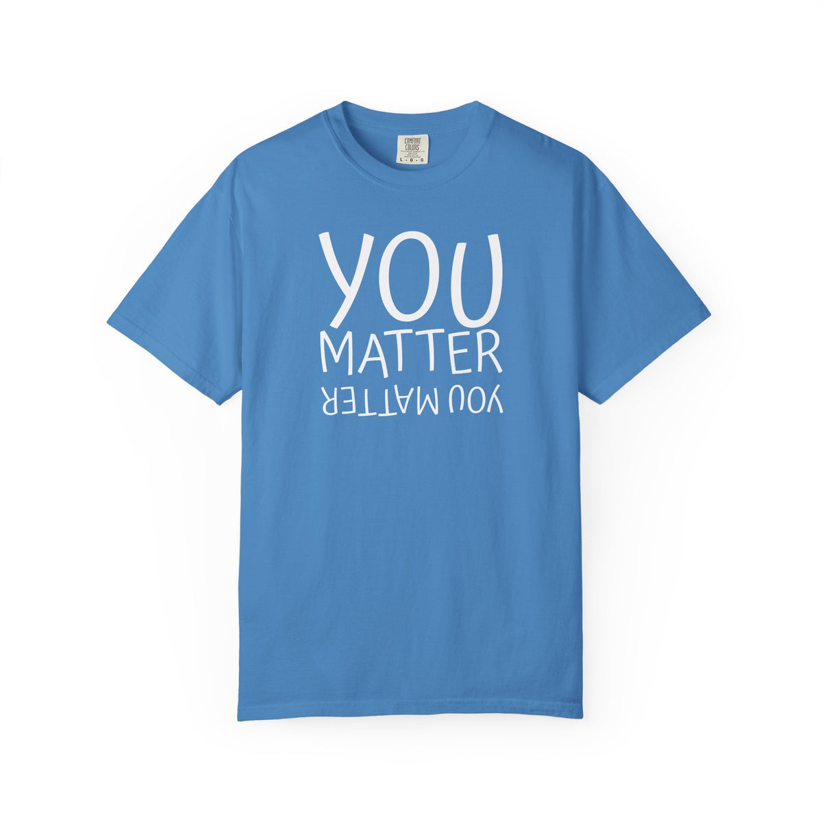 01 - You Matter Multi Color Graphic” Store Graphic T-Shirt