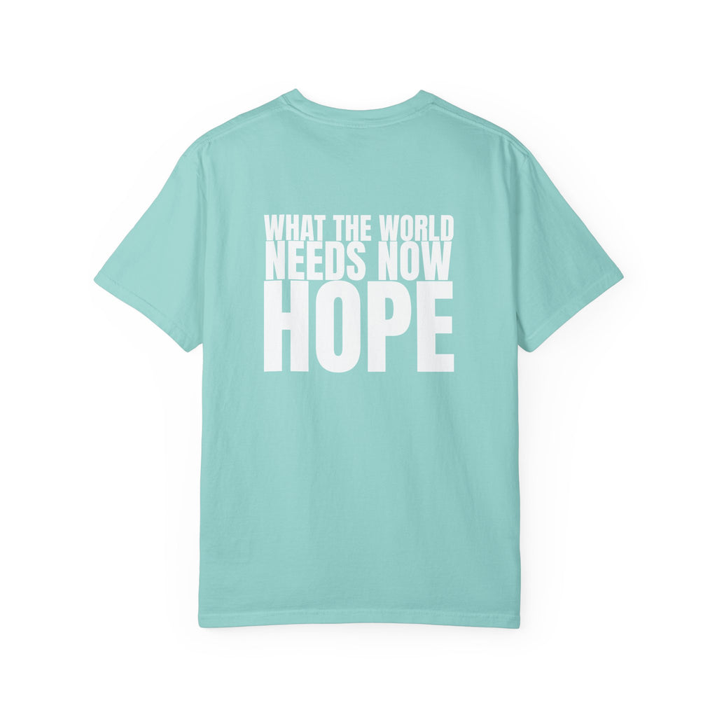 315 Multi Colors “what the world needs now - hope” Store Graphic T-Shirt