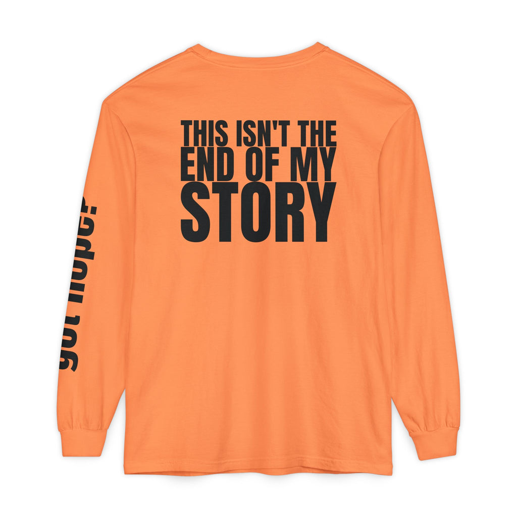 12 - Long sleeve tee 315 “This Isn’t the End of My Story" Unisex Long Sleeve T-Shirt - Inspirational Casual Wear