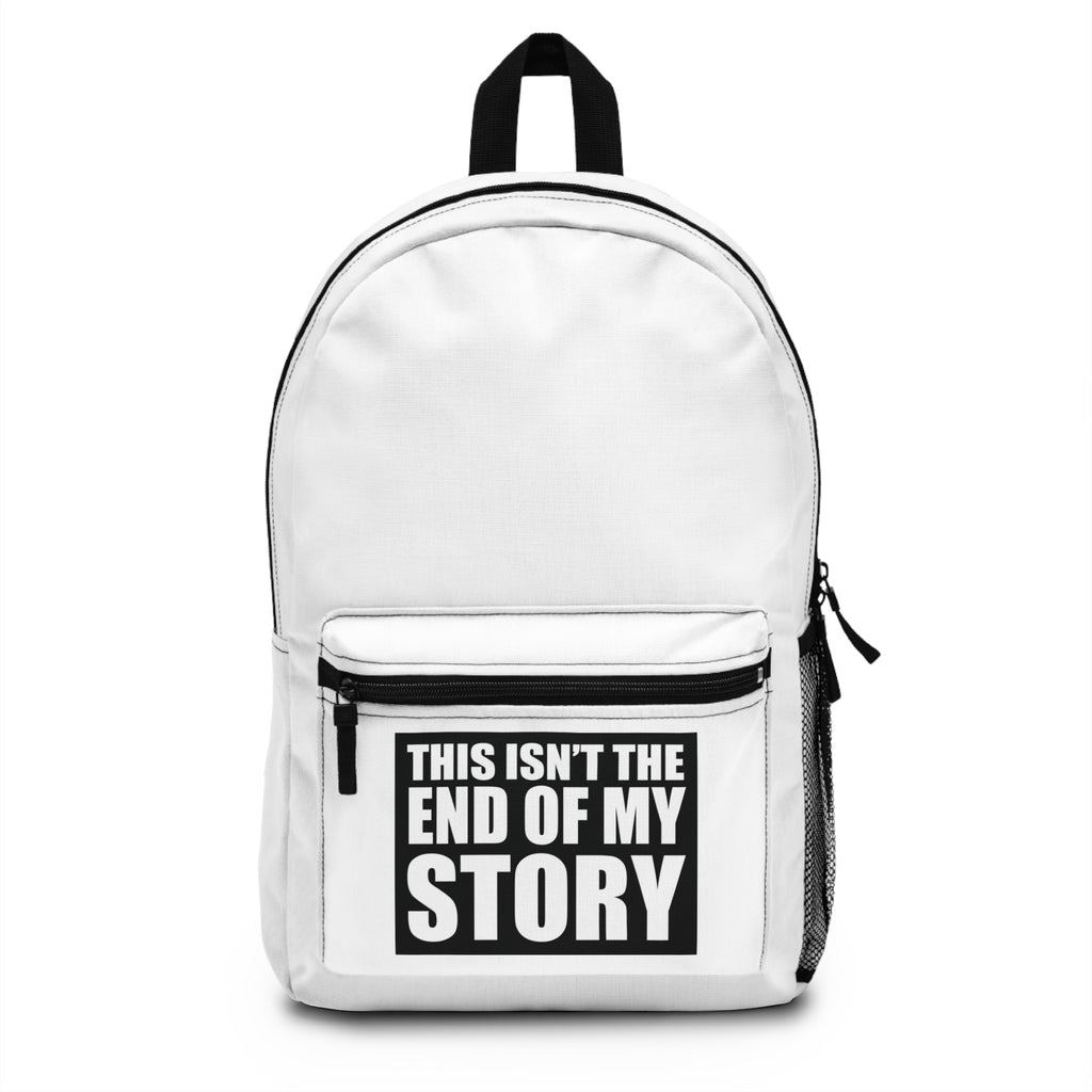 Backpack — 'This Isn't The End Of My Story' Inspirational Quote Backpack