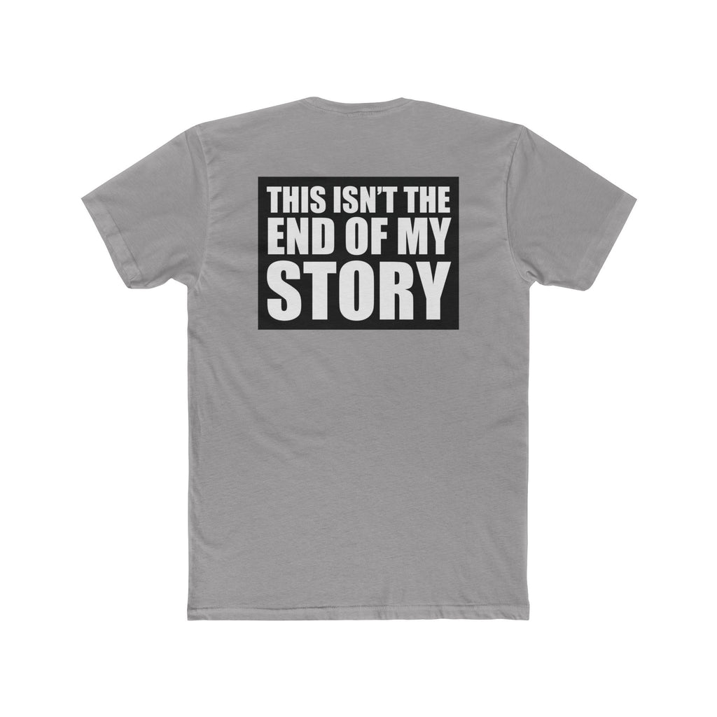 Multi Colors "This Isn't the End of My Story" Hopeful Message Unisex Cotton Crew Tee