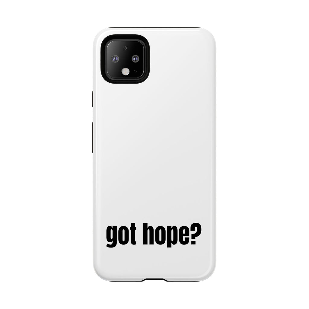 Phone Case — "got hope?" Minimalist Inspirational Protective Cover