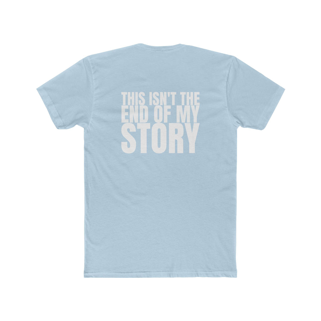 Multi Colors This Isn’t the End of My Story - Hopeful Message Unisex Cotton Crew Tee