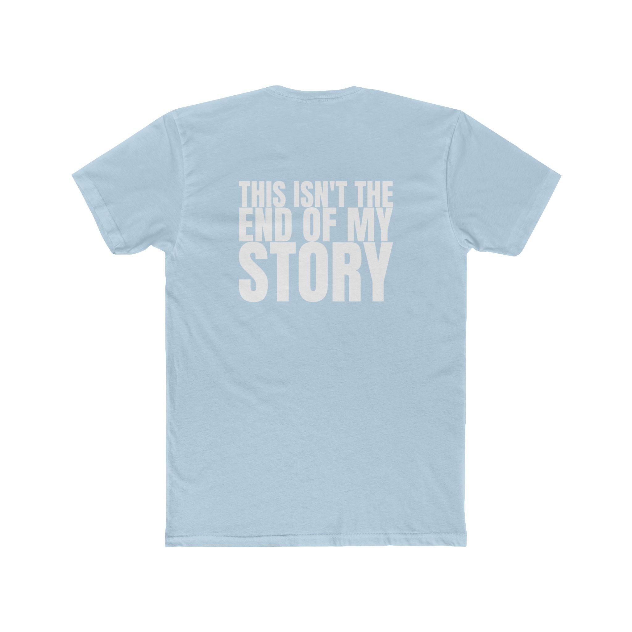 Multi Colors This Isn’t the End of My Story - Hopeful Message Unisex Cotton Crew Tee