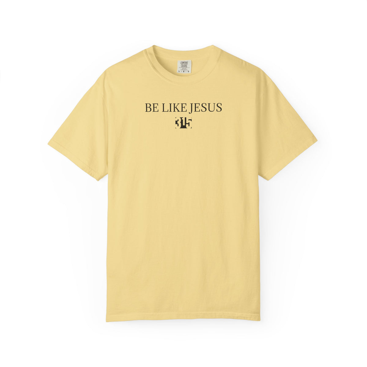 01 - Multi Colors T-Shirt - Be Like Jesus