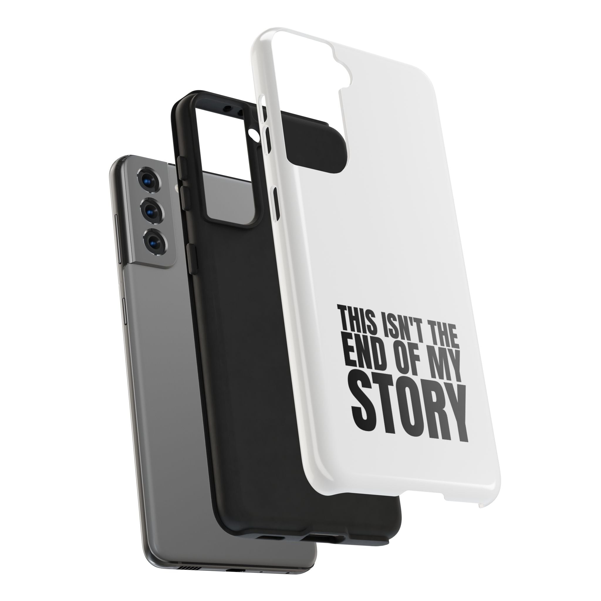 36 - Phone Case — "This Isn't the End of My Story" Tough Protective Cover