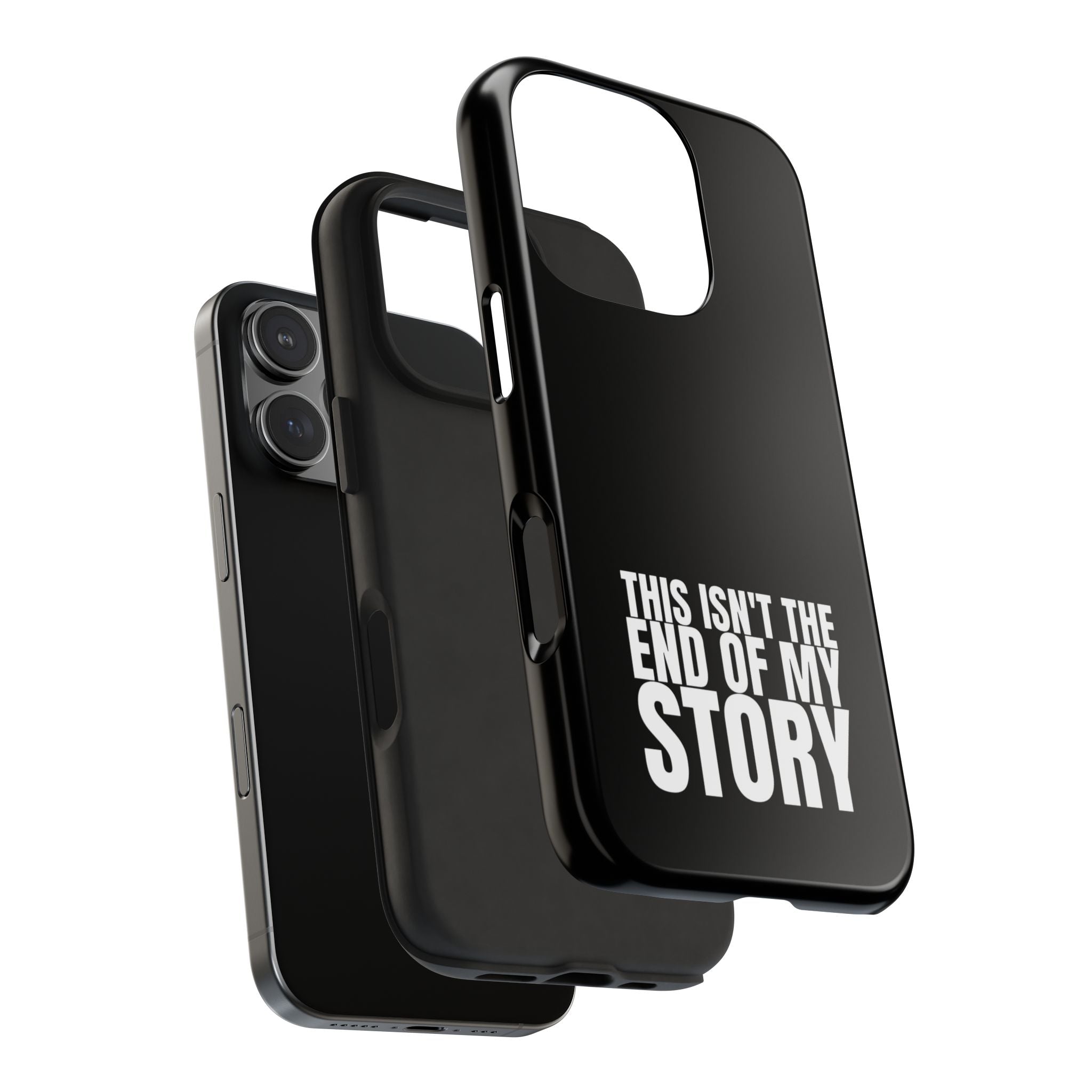 36 - Phone case Tough Phone Case — "This Isn't the End of My Story" Motivational Black Protective Cover