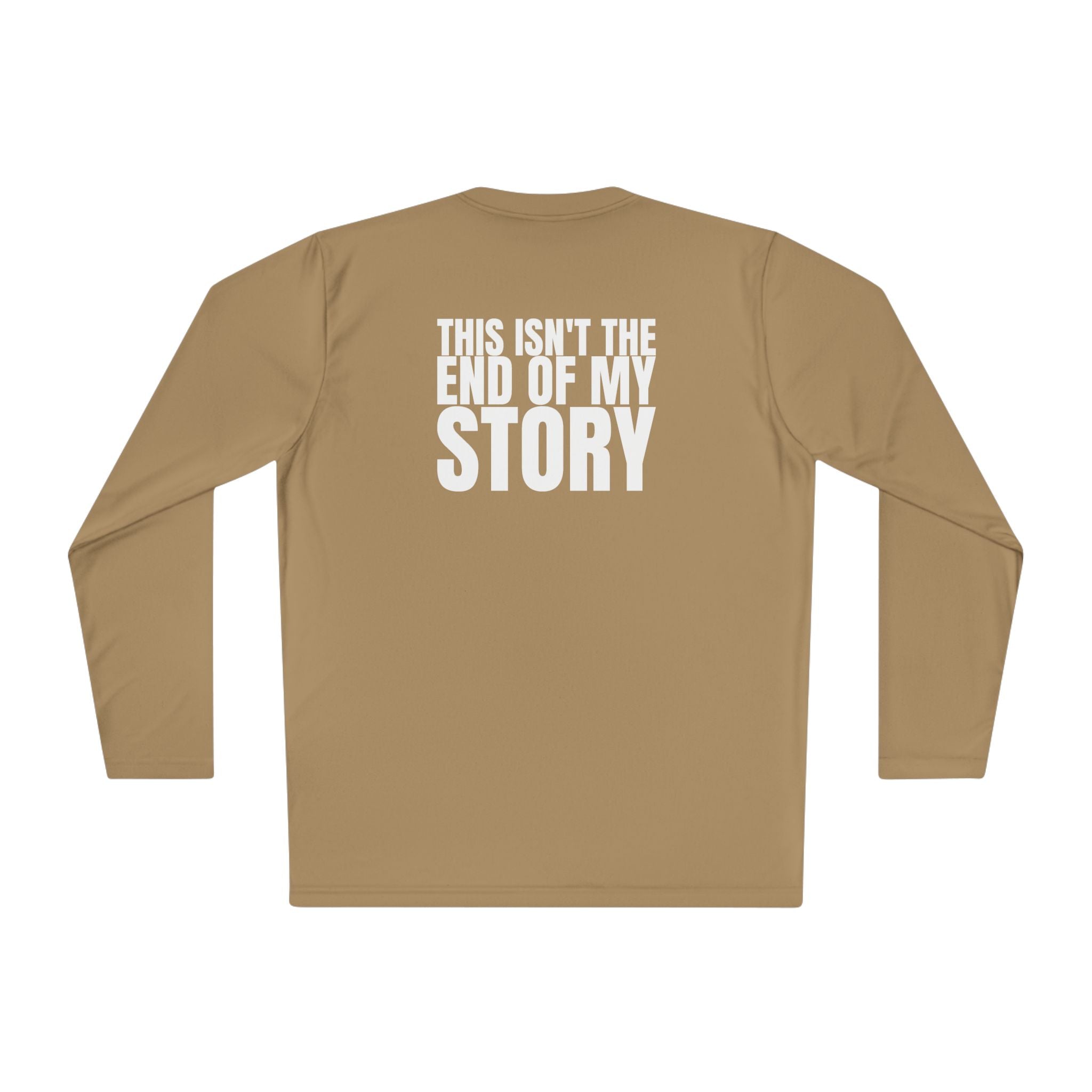Multi Colors “ this isn’t the end of my story” Hopeful Message Unisex Lightweight Long Sleeve Tee