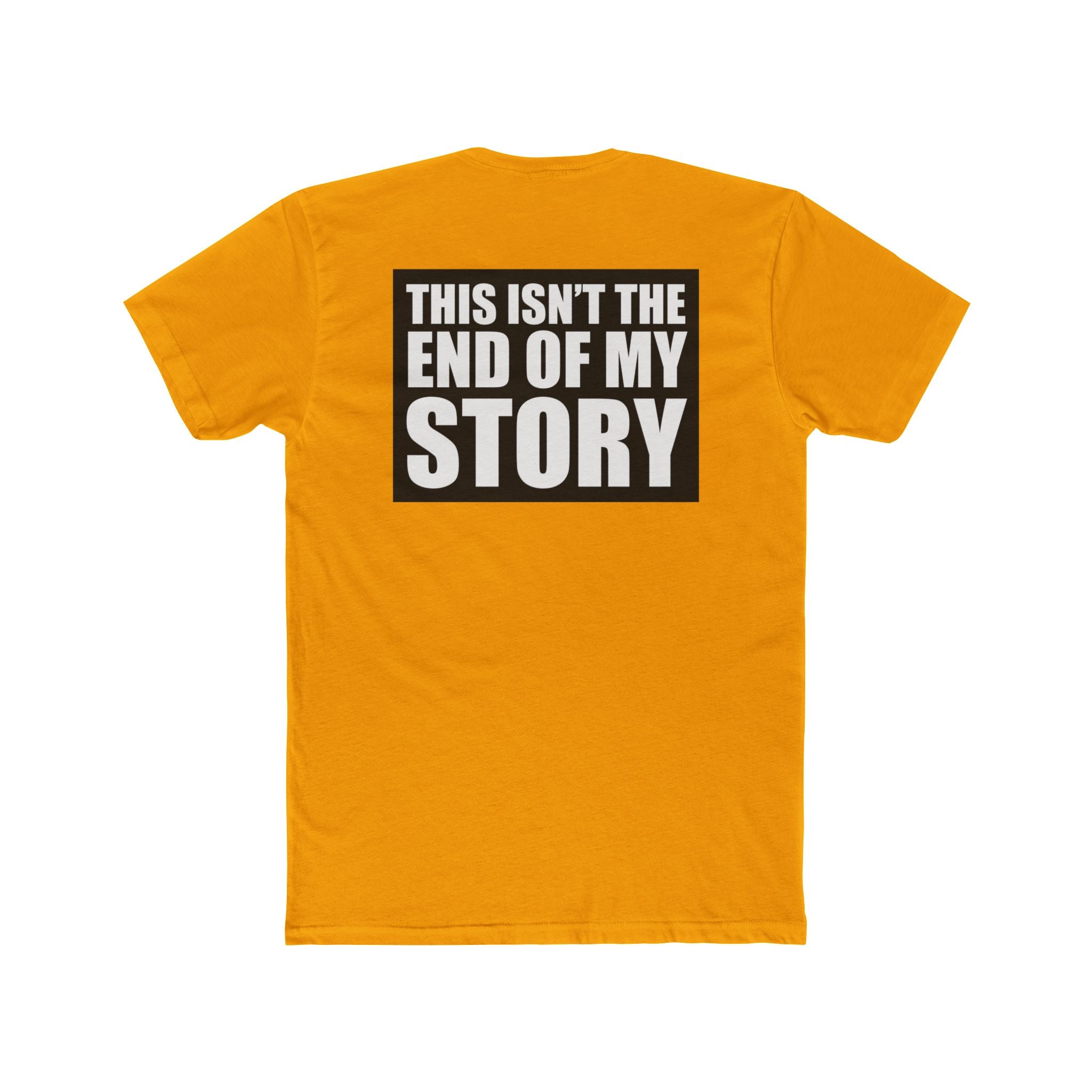Multi Colors "This Isn't the End of My Story" Hopeful Message Unisex Cotton Crew Tee