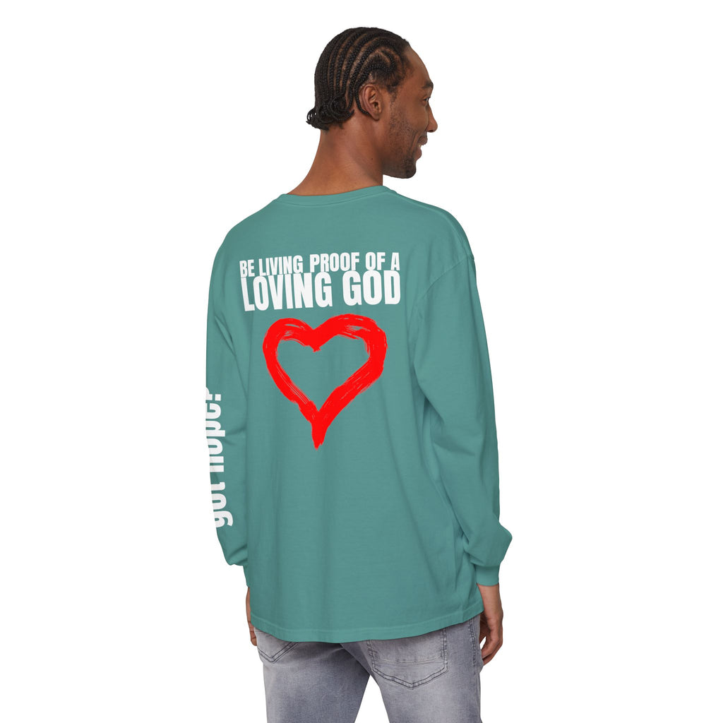 315 Be Living Proof Unisex Long Sleeve T-Shirt - Inspirational Casual Wear