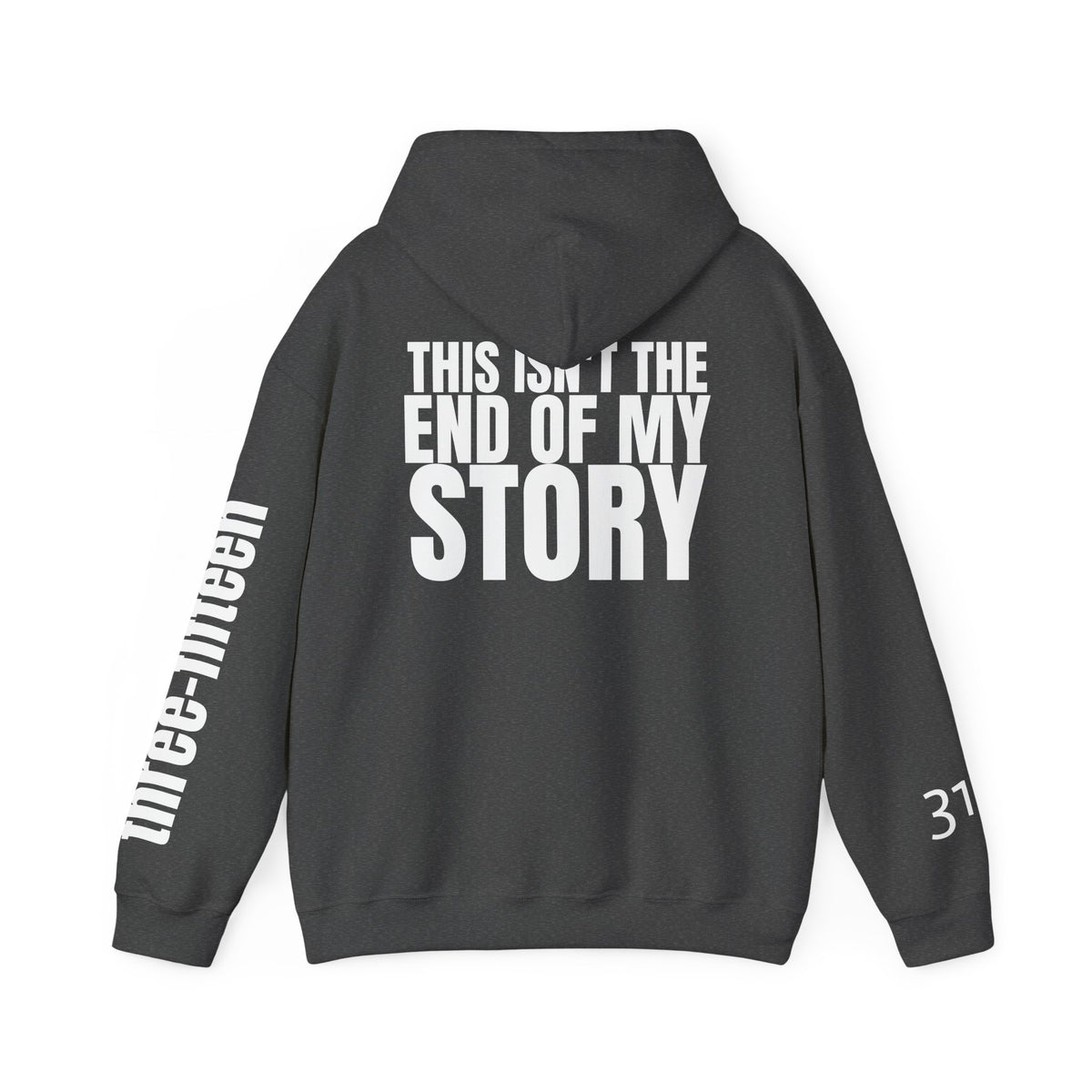 16 - Multi Colors "This Isn't the End of My Story" Inspirational Quote Hoodie - This Isn't The End Of My Story