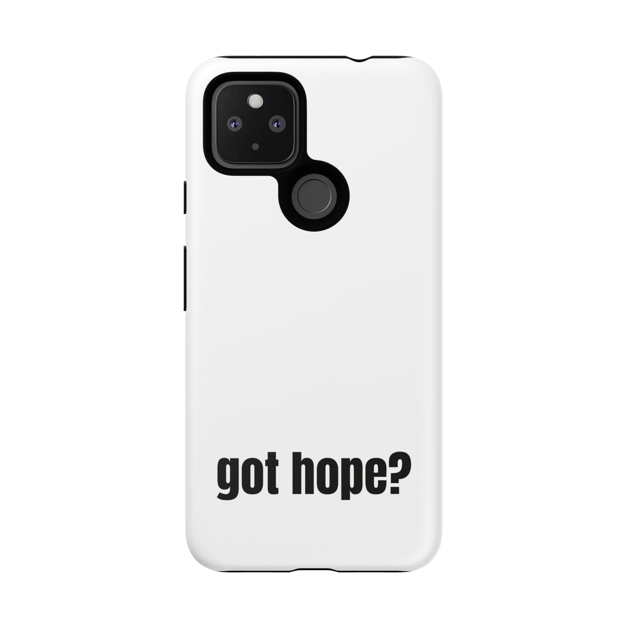Phone Case — "got hope?" Minimalist Inspirational Protective Cover