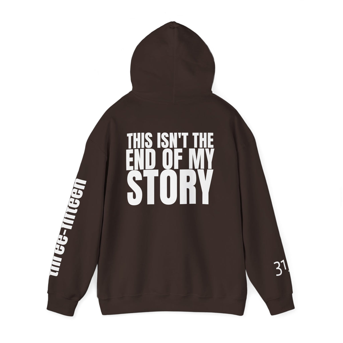 16 - Multi Colors "This Isn't the End of My Story" Inspirational Quote Hoodie - This Isn't The End Of My Story