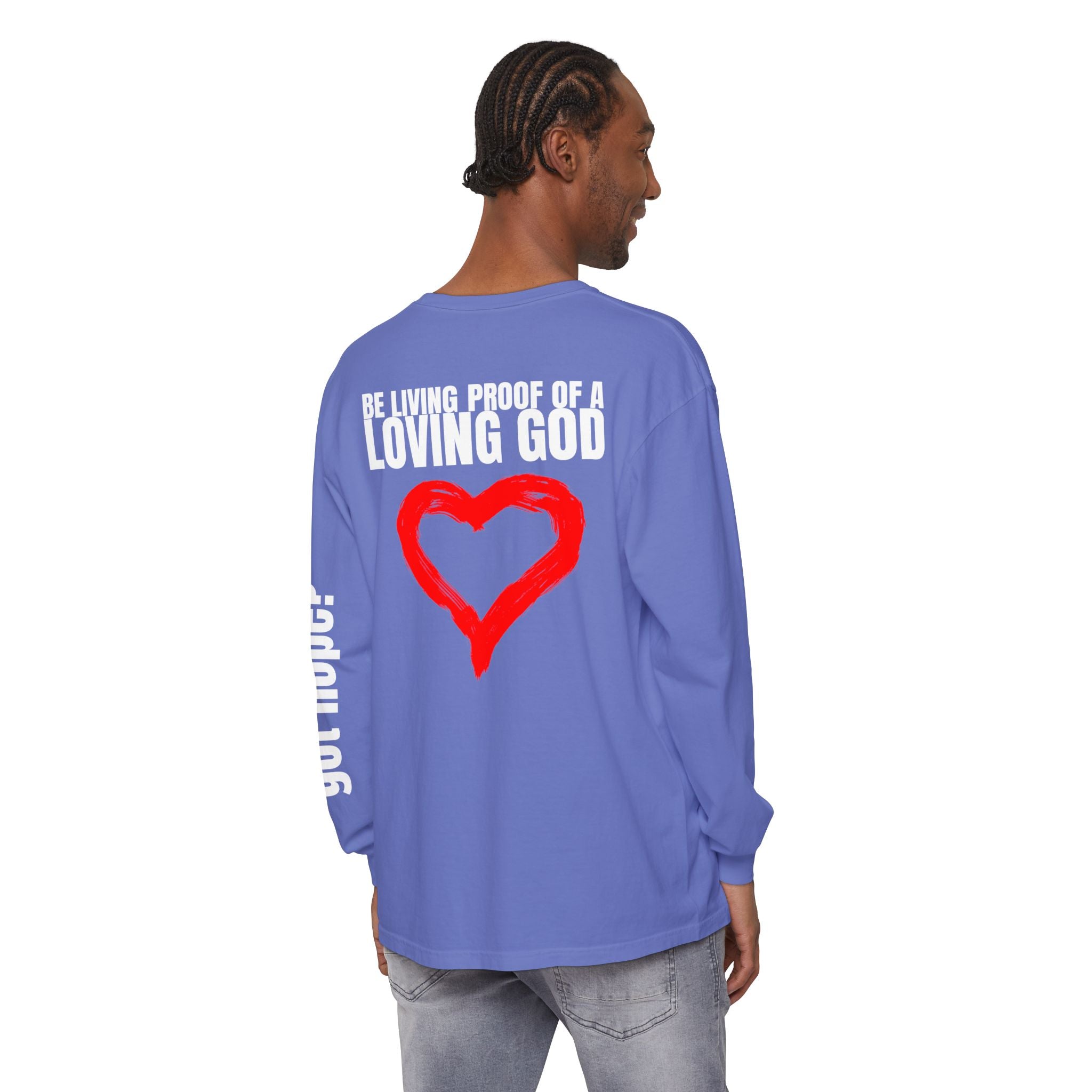 315 Be Living Proof Unisex Long Sleeve T-Shirt - Inspirational Casual Wear