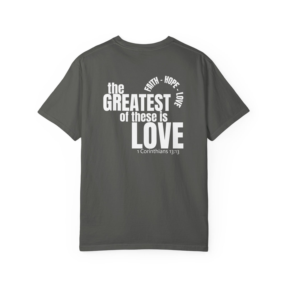 01 - Multi Color - The Greatest of These - Multi Colors 315 Graphic T-Shirt