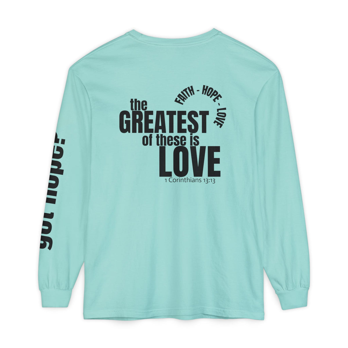 12 - Long sleeve tee 315 The Greatest of These Unisex Long Sleeve T-Shirt - Inspirational Casual Wear