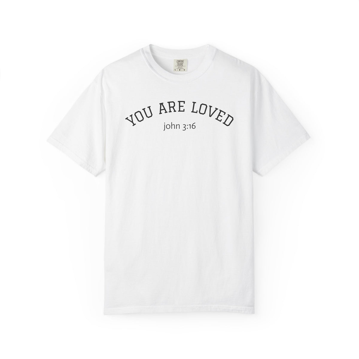 01 - You are Loved John 3:16 Multi Colors T-Shirt