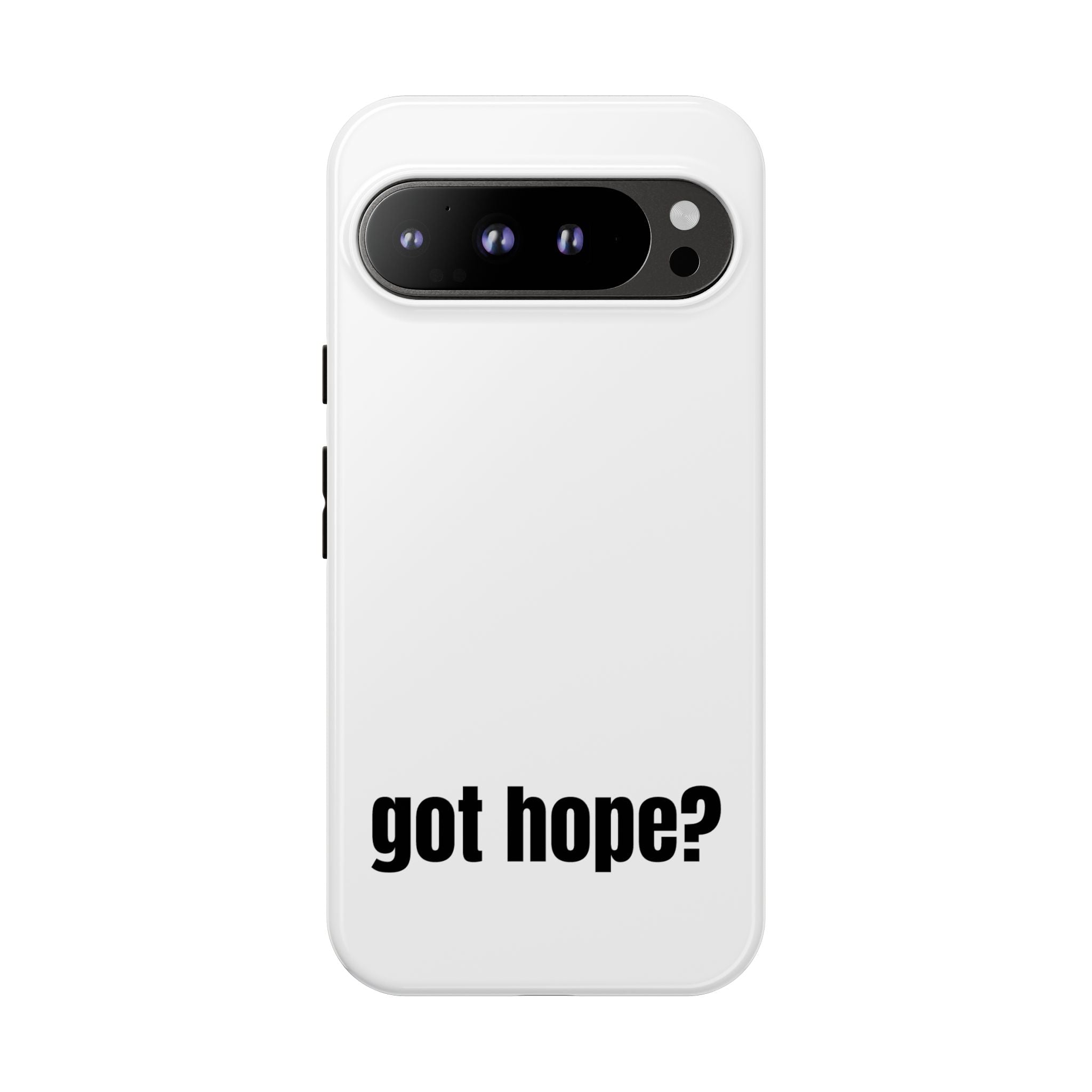 Phone Case — "got hope?" Minimalist Inspirational Protective Cover