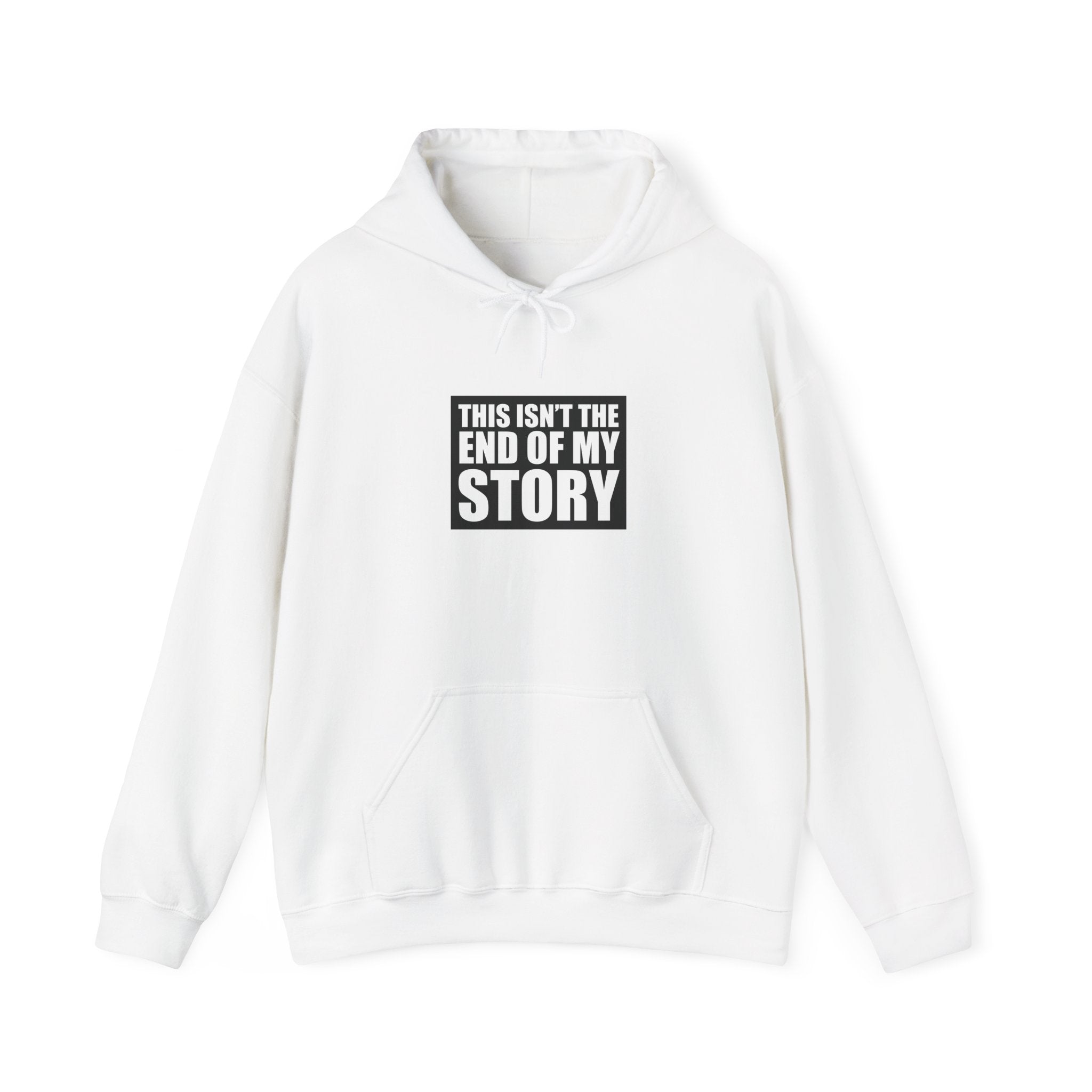 Inspirational Quote Hoodie - This Isn't The End Of My Story