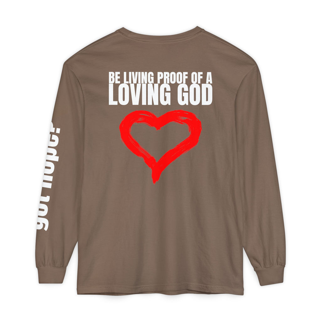 315 Be Living Proof Unisex Long Sleeve T-Shirt - Inspirational Casual Wear