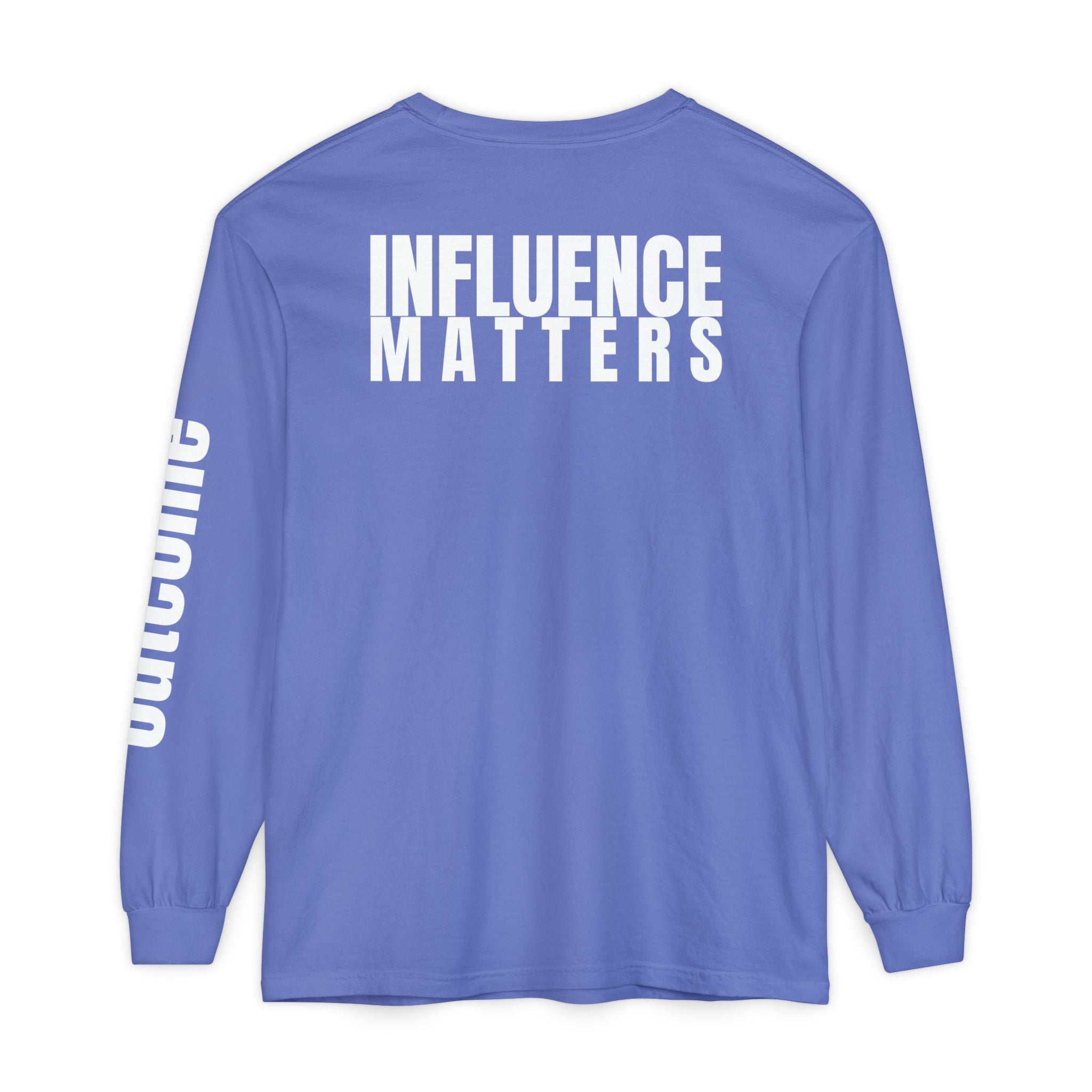 Influence Matters Unisex Long Sleeve T-Shirt - Inspirational Casual Wear