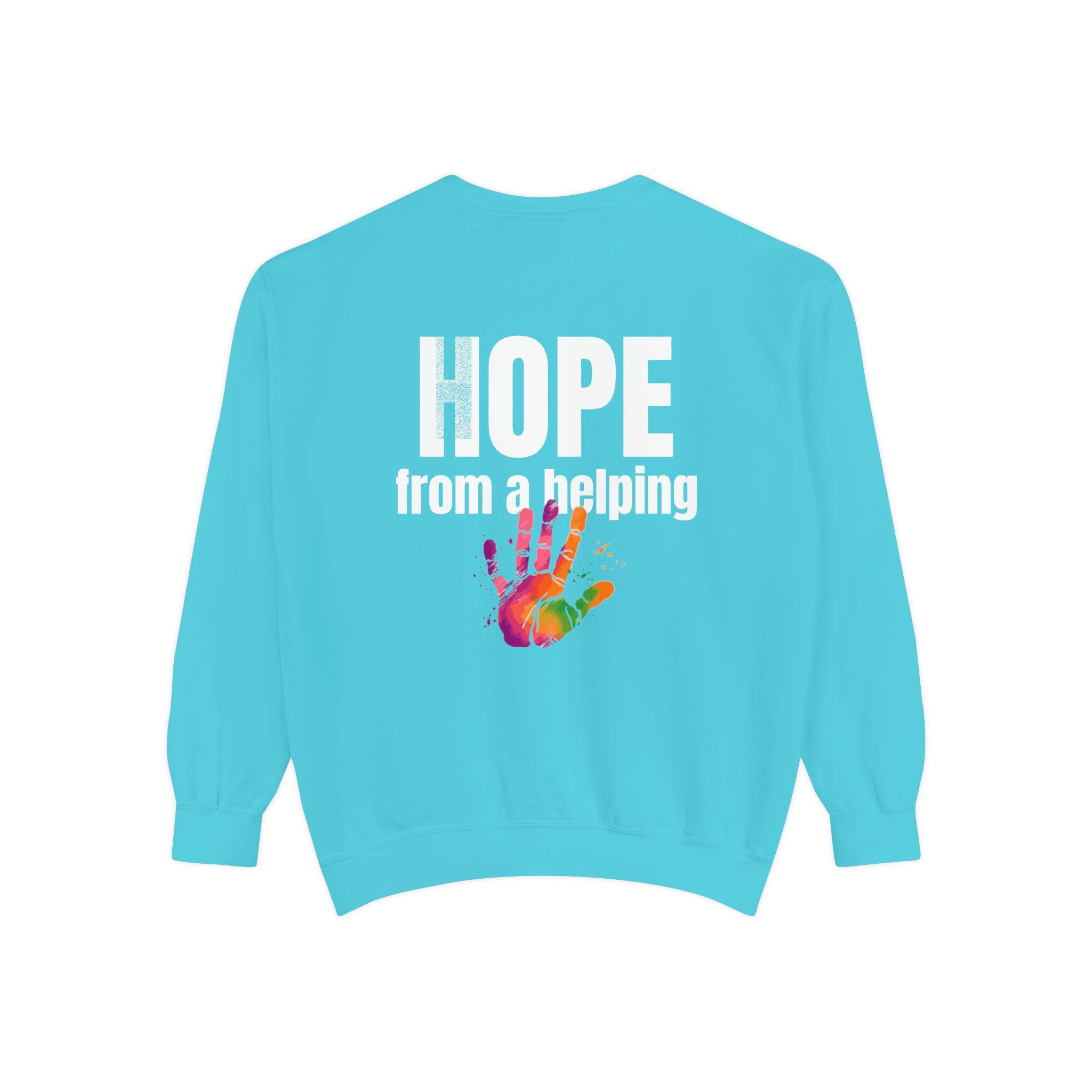 15 - Got Hope - Multi Color Cozy “A Helping Hand” Unisex Garment-Dyed Sweatshirt for Everyday Comfort