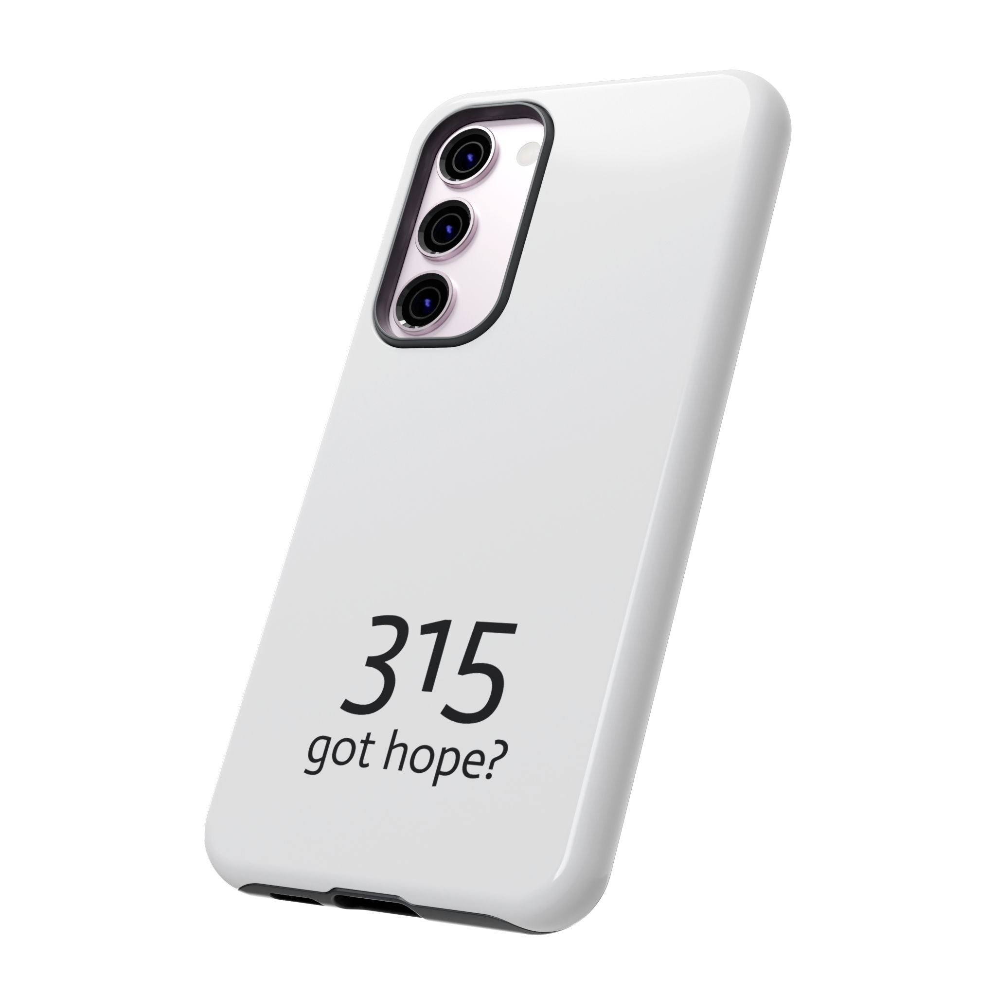 Durable Phone Case - 315 Got Hope?