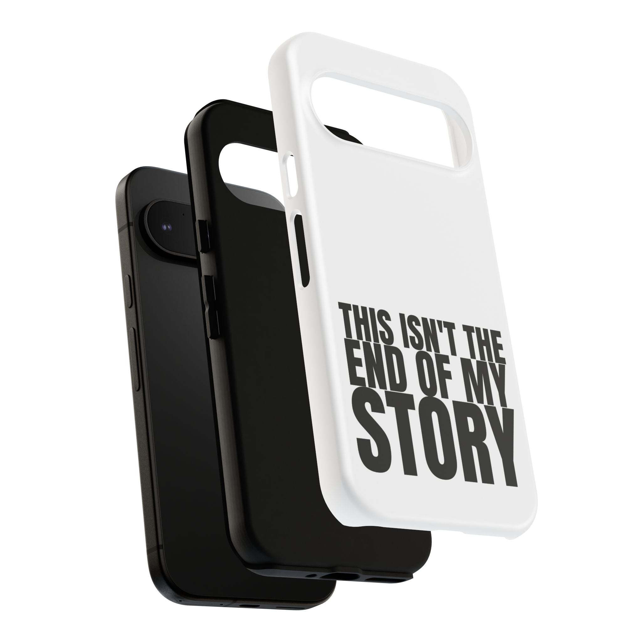 Inspirational Phone Case - 'This Isn't The End of My Story'