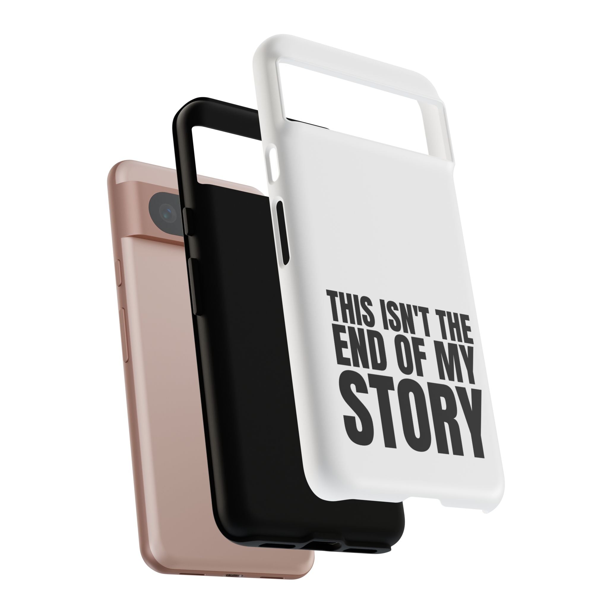 Inspirational Phone Case - 'This Isn't The End of My Story'