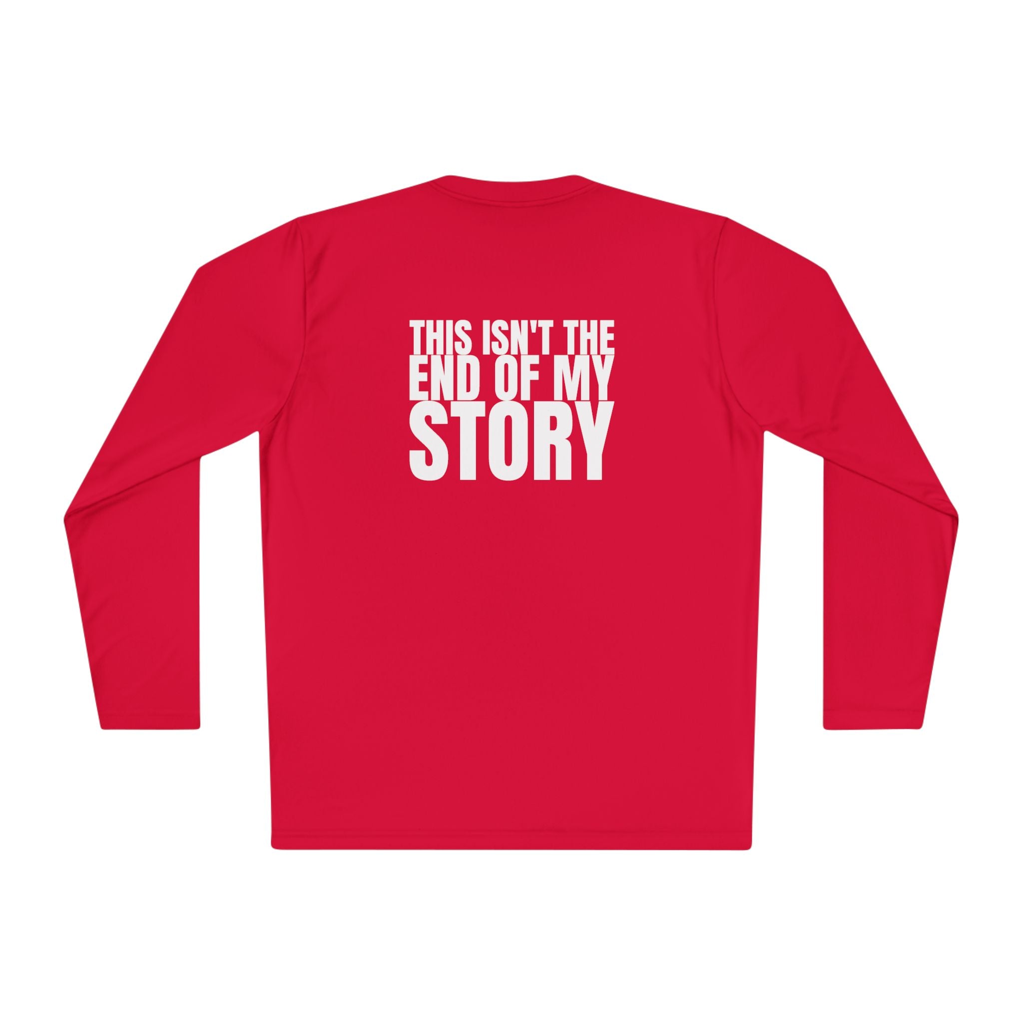 Multi Colors "This Isn't the End of My Story" Hopeful Message Unisex Lightweight Long Sleeve Tee