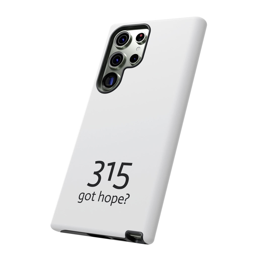 Durable Phone Case - 315 Got Hope?