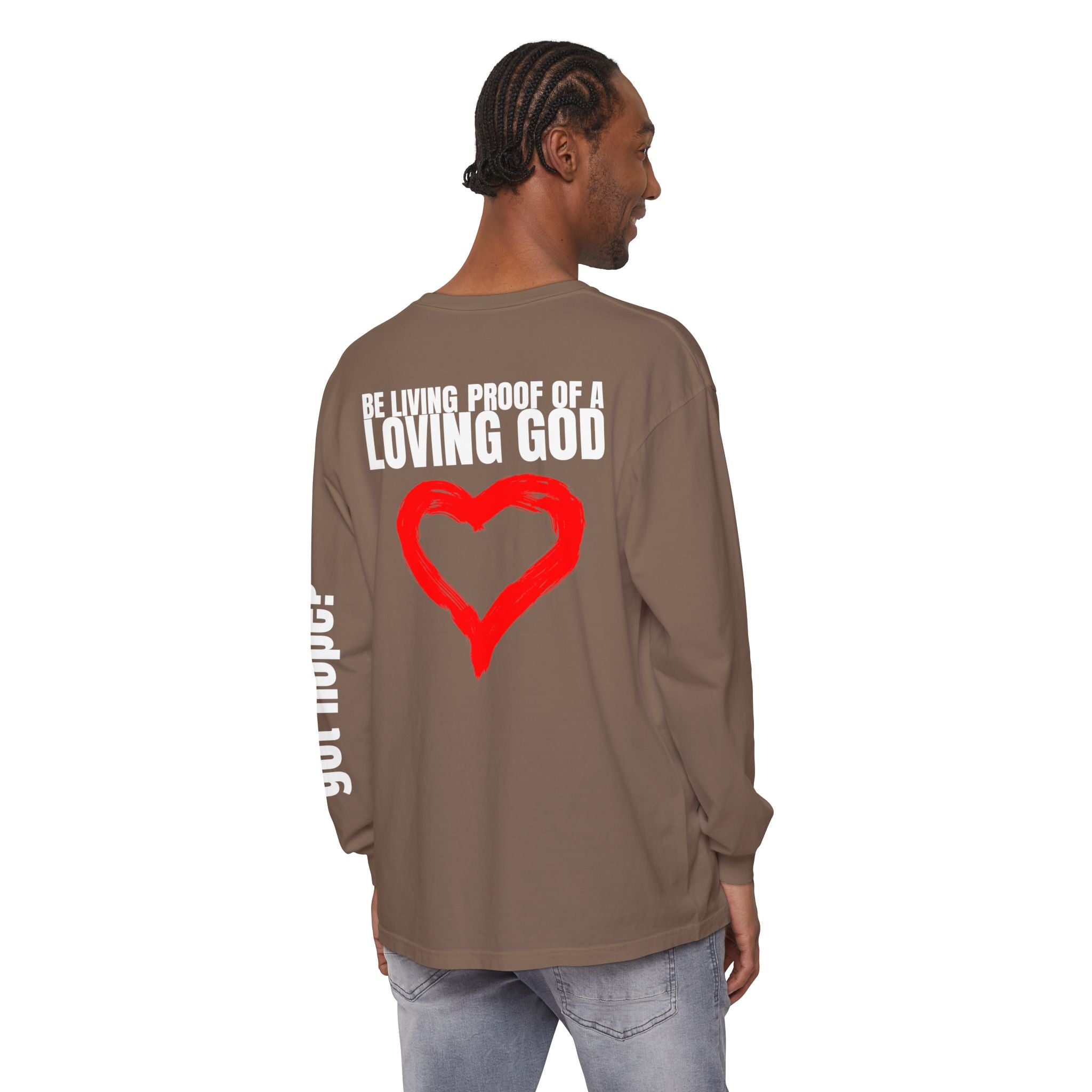 315 Be Living Proof Unisex Long Sleeve T-Shirt - Inspirational Casual Wear