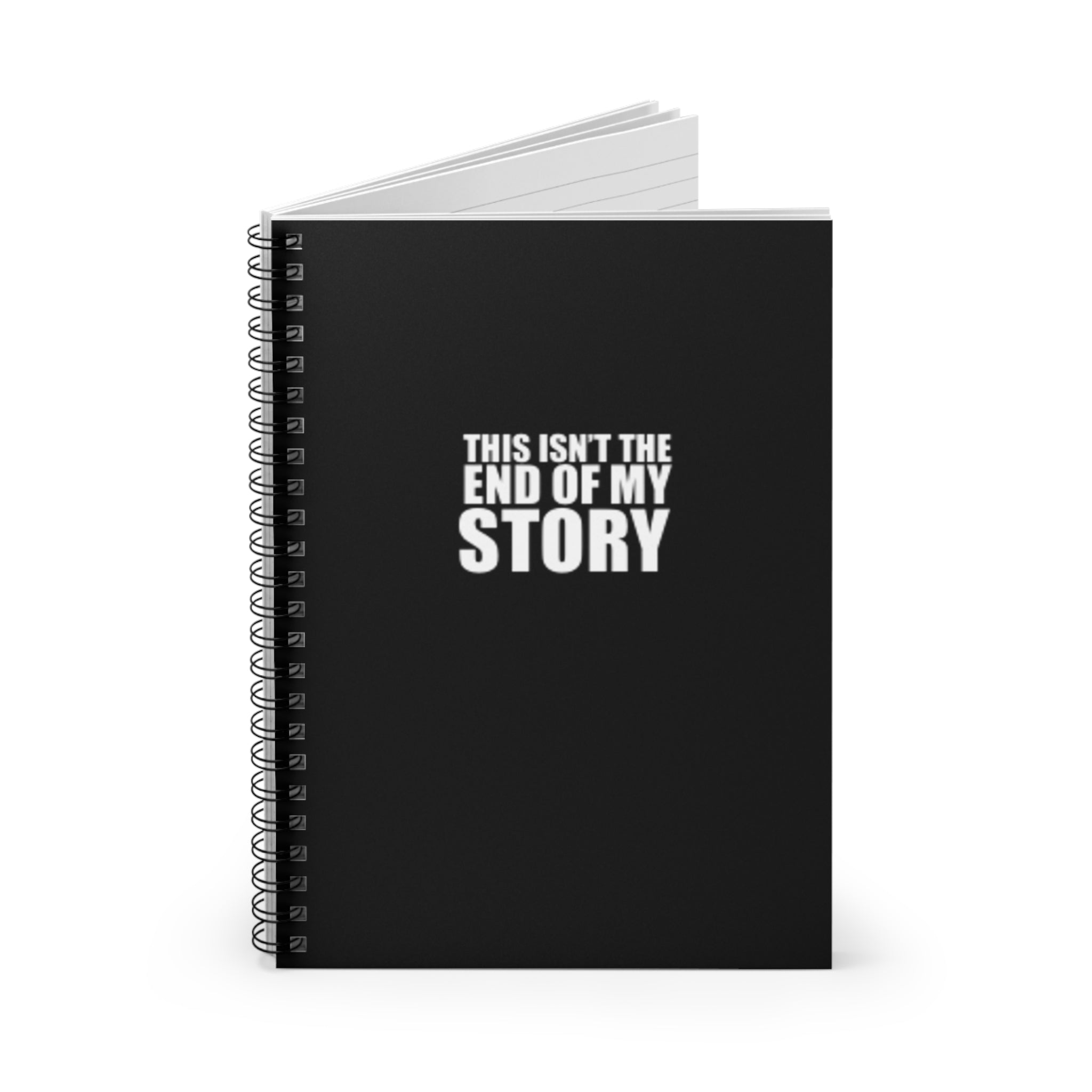 Motivational Spiral Notebook - "This Isn't the End of My Story"