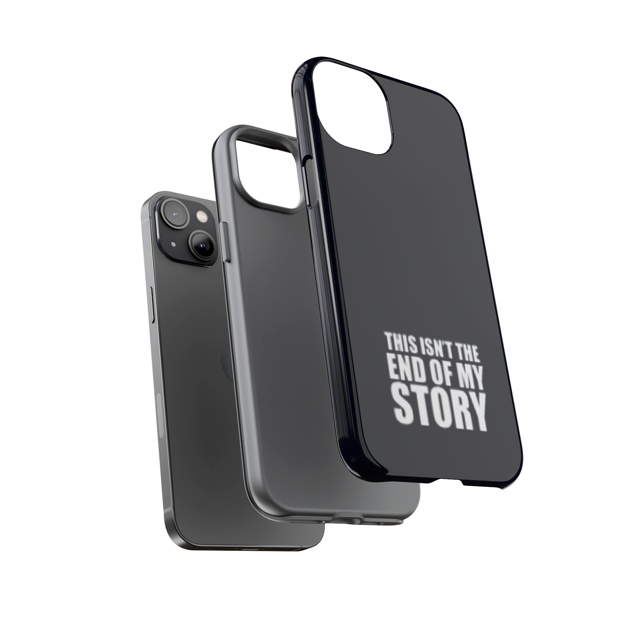 Inspirational Phone Case - 'This Isn't The End of My Story'