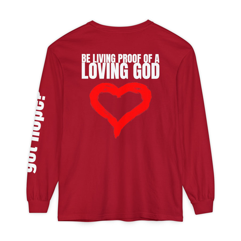 315 Be Living Proof Unisex Long Sleeve T-Shirt - Inspirational Casual Wear