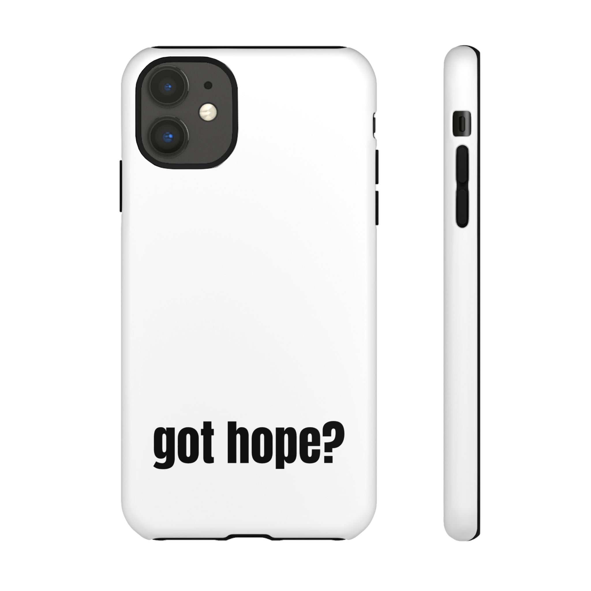 Phone Case — "got hope?" Minimalist Inspirational Protective Cover