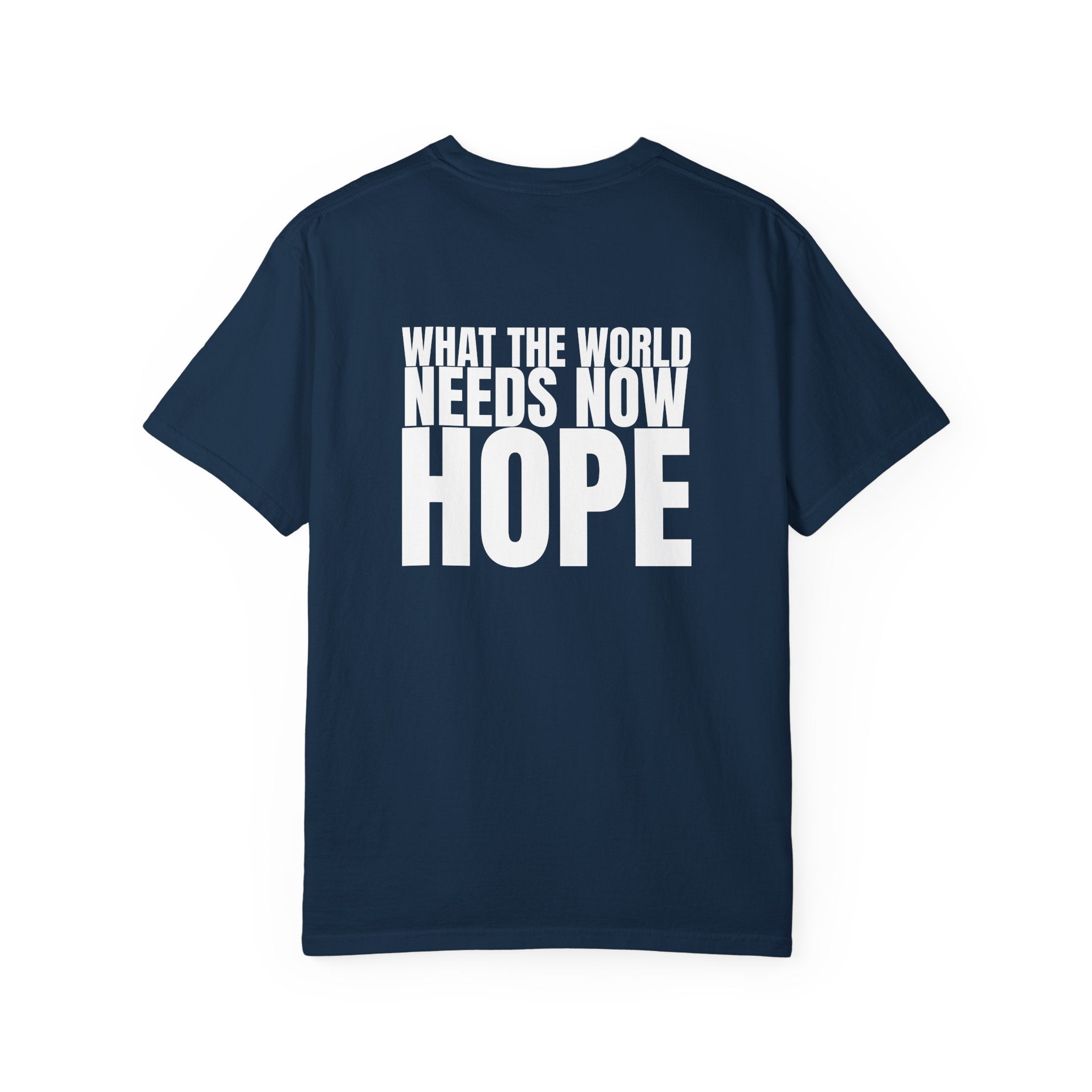 315 Multi Colors “what the world needs now - hope” Store Graphic T-Shirt