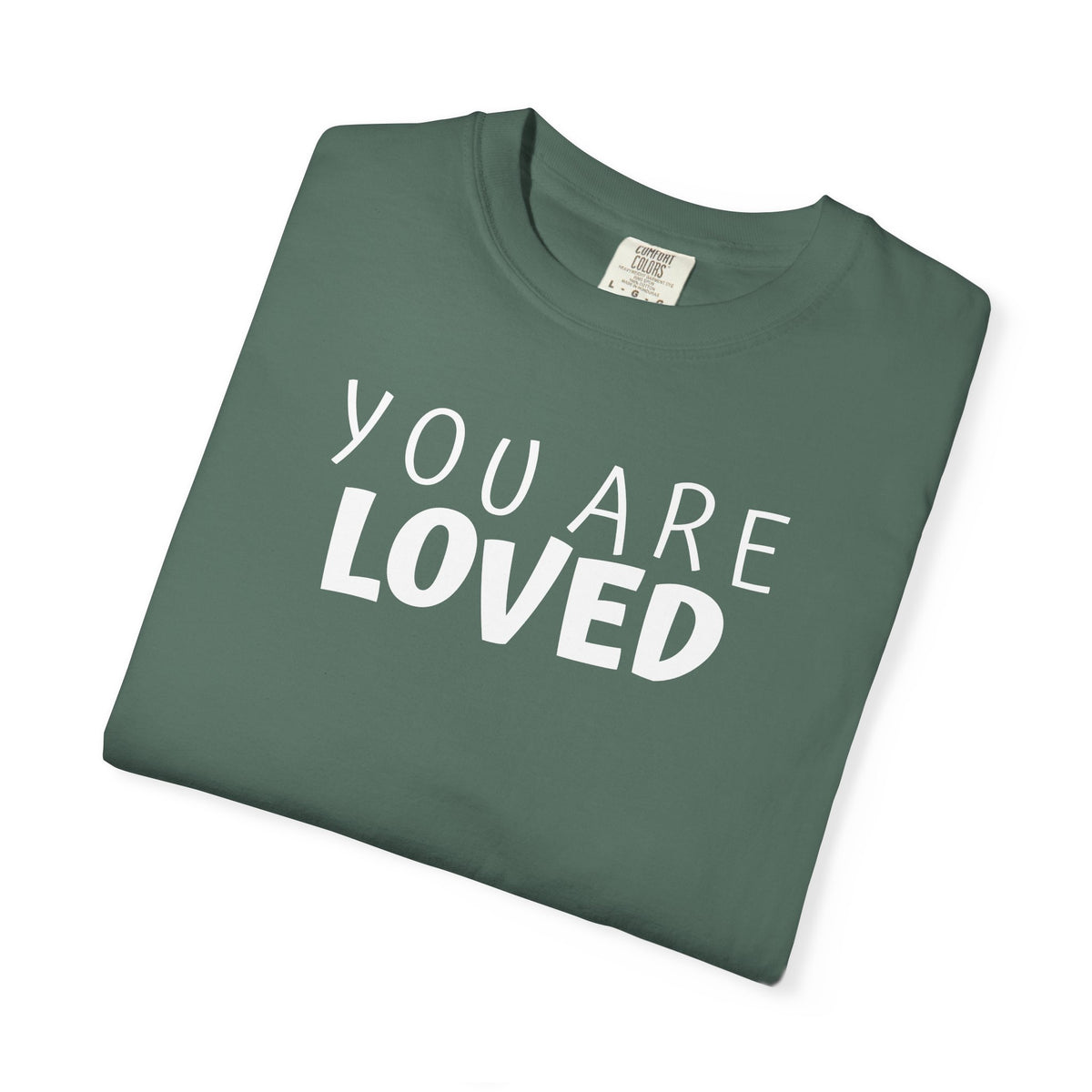 01 - You Are Loved Multi Colors Graphic T-Shirt